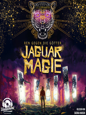 cover image of Jaguarmagie--Ren gegen die Götter, Band 2 (Ungekürzt)